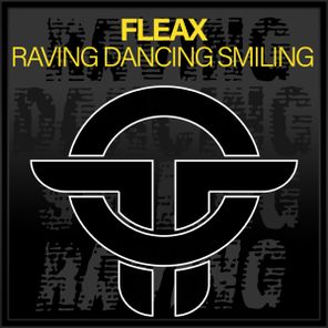 Fleax – Raving Dancing Smiling