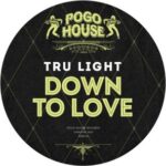 Tru Light – Down To Love