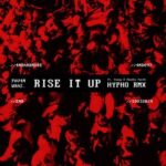 PAV4N, Hypho – Rise It Up (Hypho Remix)
