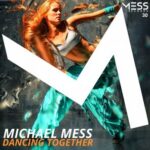Michael Mess – Dancing Together