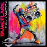 Perpetual Present, FameFlare – Funk Addiction