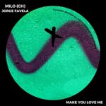 Jorge Favela, Milo (CH) – Make You Love Me