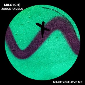 Jorge Favela, Milo (CH) – Make You Love Me