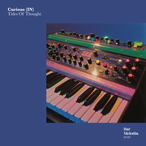 Bar Melodia, Curious (IN) – Tides of Thought