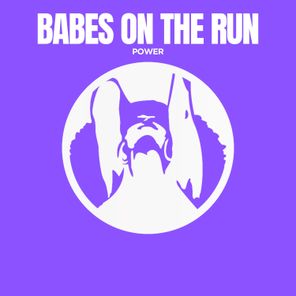 Babes on the Run – Power