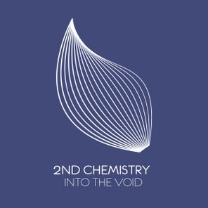 2nd Chemistry – Into The Void