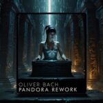 Oliver Bach – Pandora Rework
