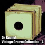 DR. KUCHO! – Vintage Groove Collection, Vol. 4