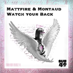 Mattfire, Montaud – Watch Your Back