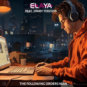 Dj Elaya, JIMMY TERZIDIS – The Following Orders Man