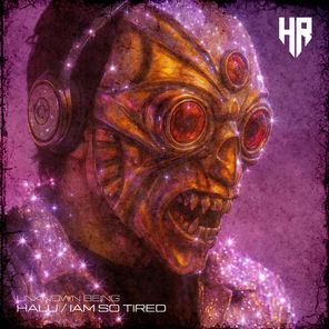 Unknown Being – Halu / I`m So Tired
