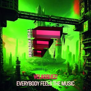 Velasquez! – Everybody Feels The Music