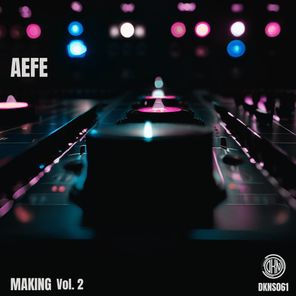 AeFe – Making, Vol. 2