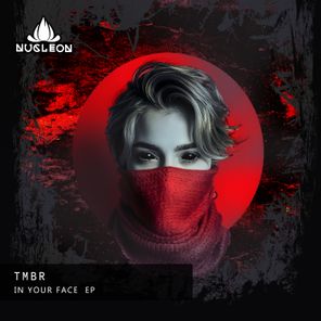 TMBR – In Your Face EP