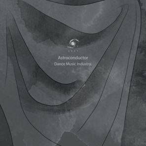 Astroconductor – Dance Music Industry