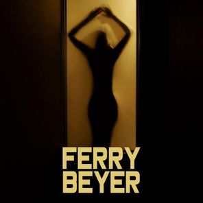 Ferry Beyer – She Bangs