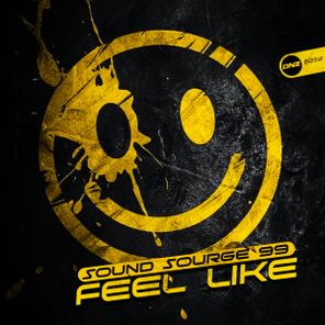 Sound Sourge 99 - Feel Like 1 Sound Sourge 99 – Feel Like
