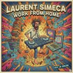 Laurent Simeca – Work from Home