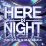 Mad Joker, GOVERNADE – HERE IS NIGHT