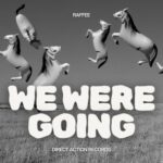 Raffee – We Were Going