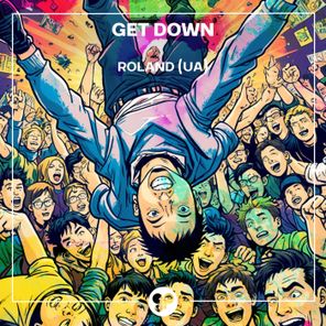 Roland (UA) – Get Down!