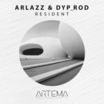 Arlazz, Dyp_Rod – Resident