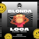 BLONDA – Loca