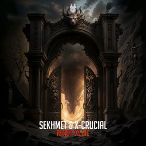 Sekhmet, X-Crucial – Ready to Die
