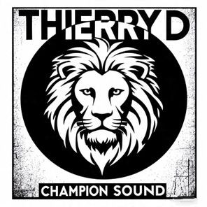 Thierry D – CHAMPION SOUND