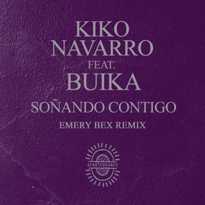 Kiko Navarro, Buika – Soñando Contigo (Emery Bex Remix)