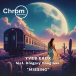 Yves Eaux, Gregory Douglass – Missing