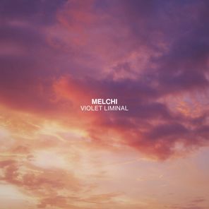 Melchi – Violet Liminal