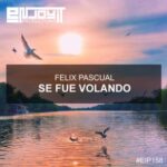 Felix Pascual – Se Fue Volando