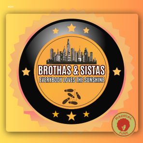 Brothas & Sistas – Everybody Loves The Sunshine