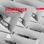 Dubaxface – Over The World