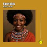 Hardvalley – Make It True