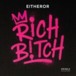 EitherOr – Rich B!tch