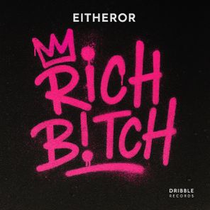EitherOr – Rich B!tch