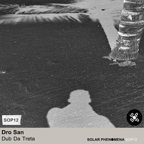 Dro San – Dub Da Treta