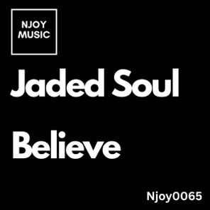 Jaded Soul – Believe
