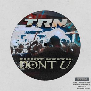 Elliot Keith – DONT U