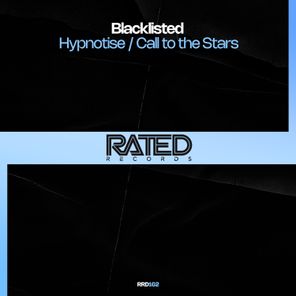 Blacklisted – Hypnotise / Call to the Stars