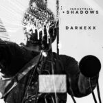 Darkexx – ‘Industrial Shadows’