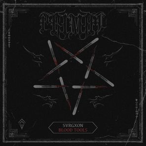 SVRGXON – BLOOD TOOLS