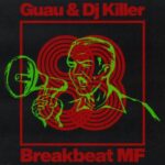 Guau, Dj Killer – Breakbeat MF