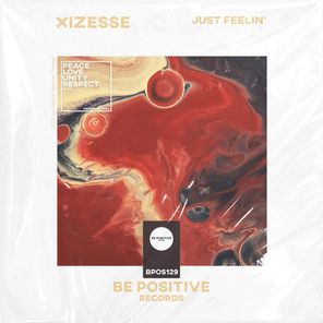 Xizesse – Just Feelin’