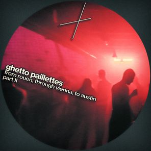 Ghetto Paillettes – From Rouen, through Vienna, to Austin Part II