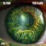 SLYDR – Tus Ojos