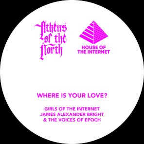 James Alexander Bright, Girls of the Internet – Where Is Your Love?