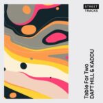 Daft Hill, Kaddu – Table For Two